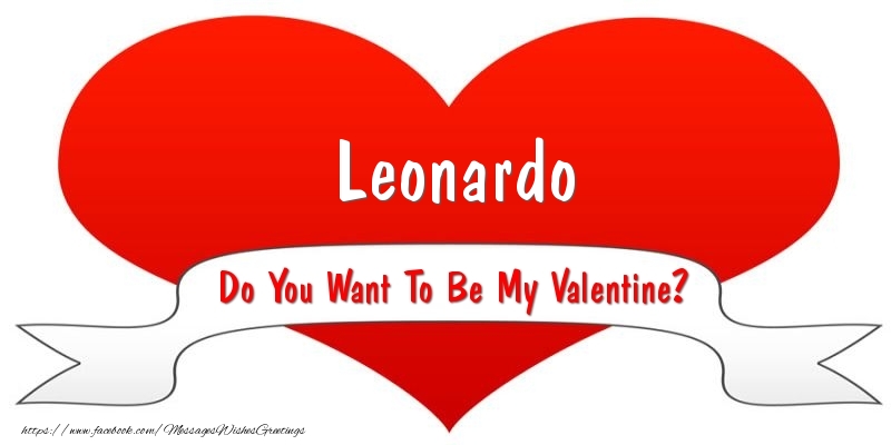 Greetings Cards for Valentine's Day - Leonardo Do You Want To Be My Valentine?