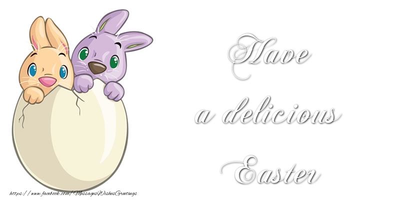 Greetings Cards for Easter - Have a delicious Easter - messageswishesgreetings.com