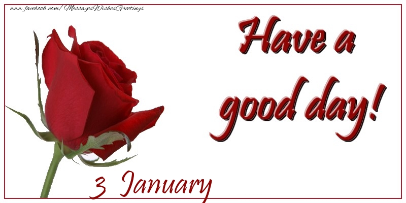 Greetings Cards of 3 January - January 3 Have a good day!
