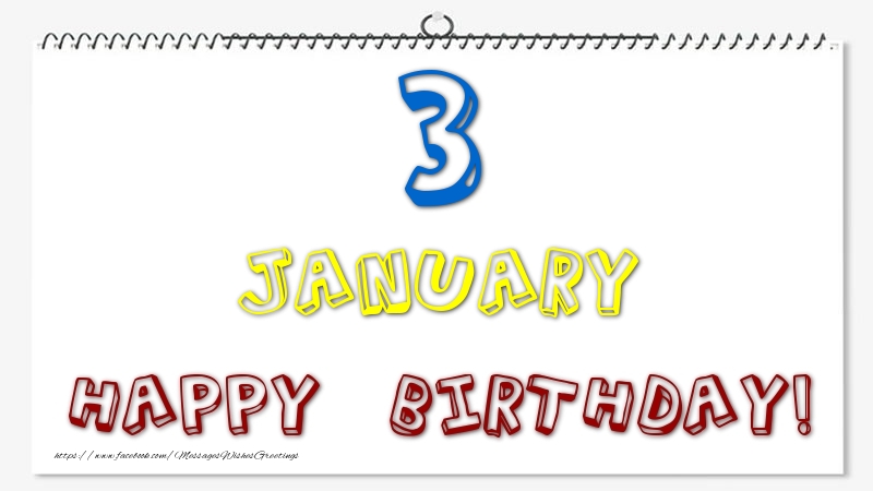 Greetings Cards of 3 January - 3 January - Happy Birthday!