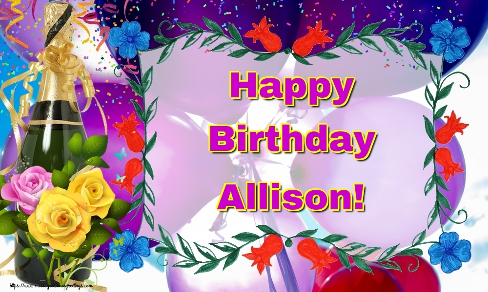  Greetings Cards for Birthday - Champagne | Happy Birthday Allison!