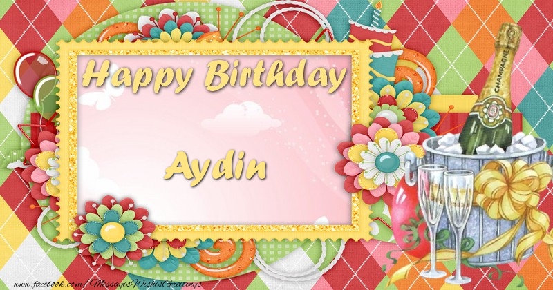 Greetings Cards for Birthday - Champagne & Flowers | Happy birthday Aydin