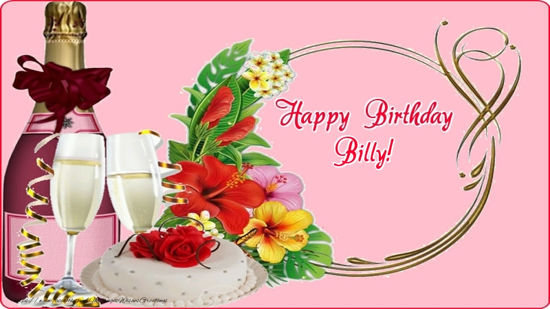  Greetings Cards for Birthday - Champagne | Happy Birthday Billy!