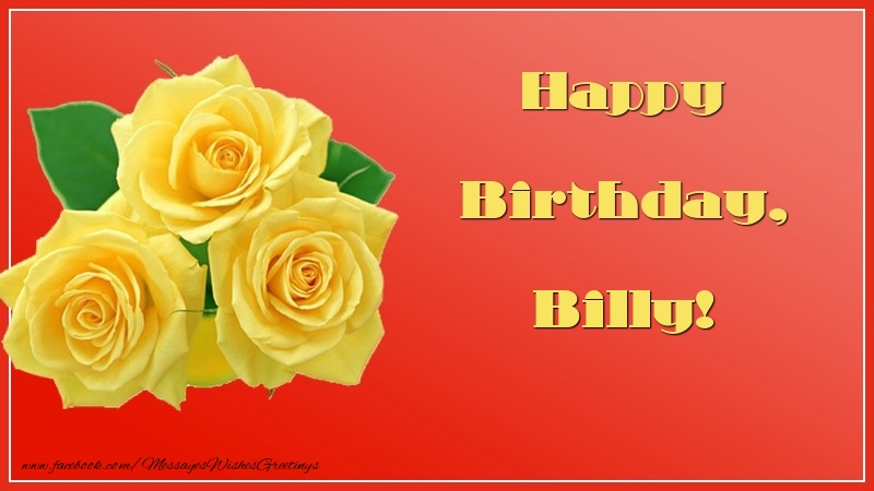 Greetings Cards for Birthday - Roses | Happy Birthday, Billy