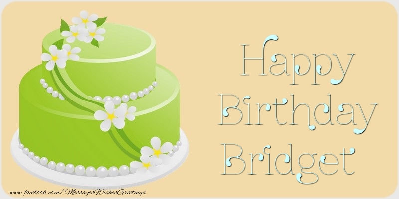  Greetings Cards for Birthday - Cake | Happy Birthday Bridget