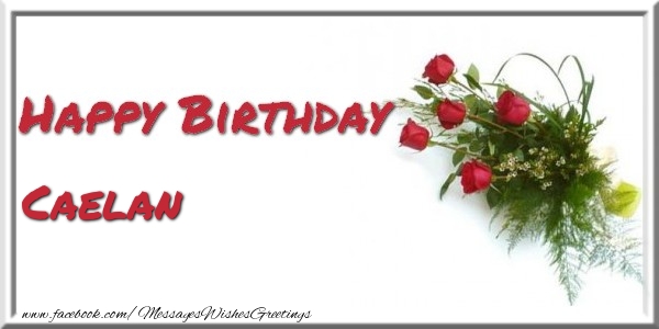 Greetings Cards for Birthday - Bouquet Of Flowers | Happy Birthday Caelan