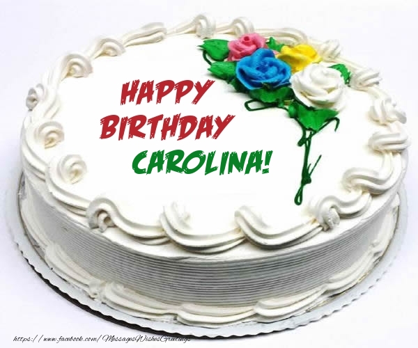 Greetings Cards for Birthday - Cake | Happy Birthday Carolina!