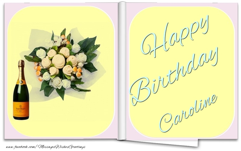  Greetings Cards for Birthday - Bouquet Of Flowers & Champagne | Happy Birthday Caroline