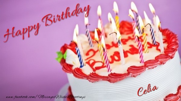 Greetings Cards for Birthday - Cake & Candels | Happy birthday, Celia!
