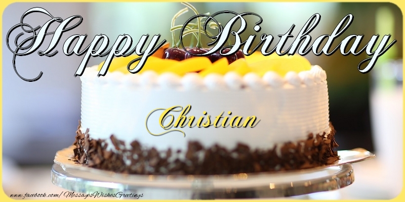 Greetings Cards for Birthday - Cake | Happy Birthday, Christian!