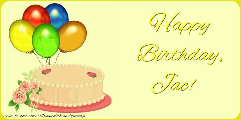 Greetings Cards for Birthday - Balloons & Cake | Happy Birthday, Jac