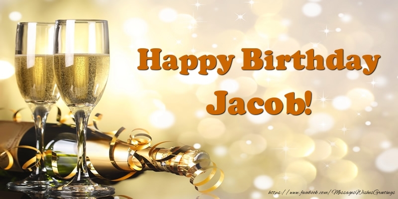 Greetings Cards for Birthday - Champagne | Happy Birthday Jacob!