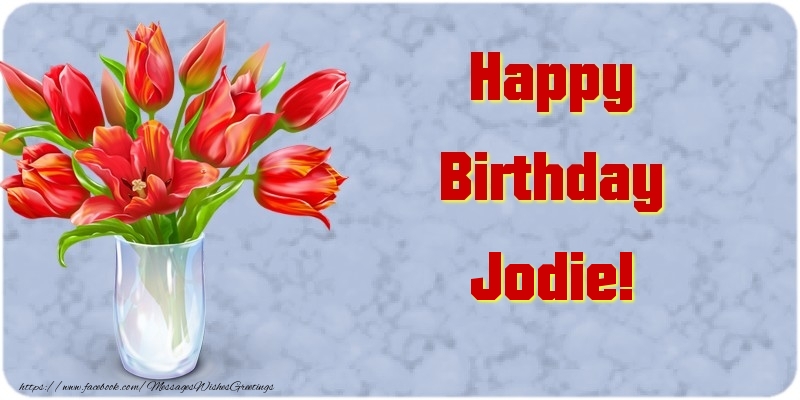 Greetings Cards for Birthday - Bouquet Of Flowers & Flowers | Happy Birthday Jodie