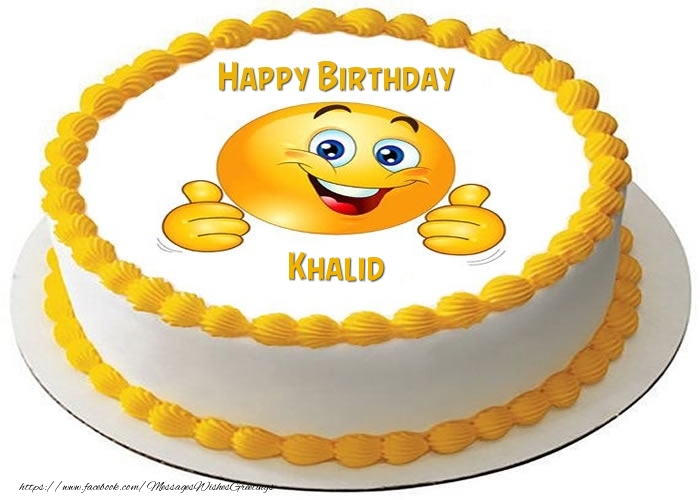 Greetings Cards for Birthday - Cake | Happy Birthday Khalid