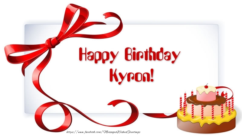 Greetings Cards for Birthday - Cake | Happy Birthday Kyron!