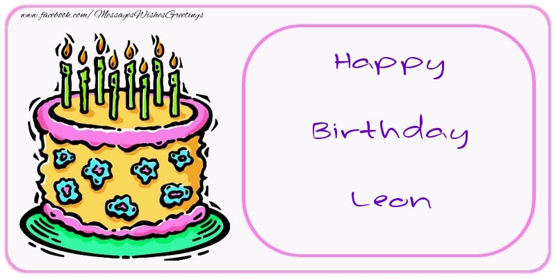 Greetings Cards for Birthday - Cake | Happy Birthday Leon