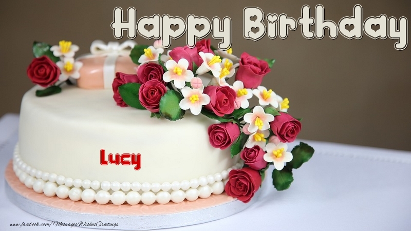 Greetings Cards for Birthday - Cake | Happy Birthday, Lucy!