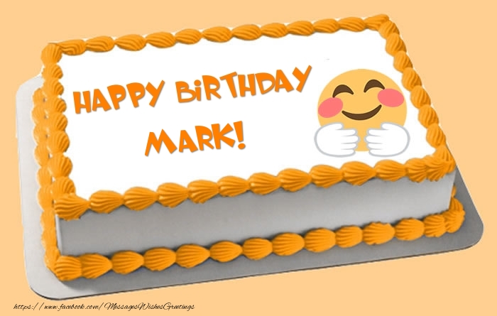  Greetings Cards for Birthday -  Happy Birthday Mark! Cake