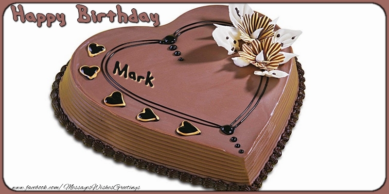 Greetings Cards for Birthday - Cake | Happy Birthday, Mark!