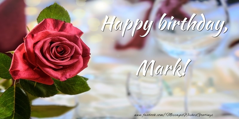 Greetings Cards for Birthday - Happy birthday, Mark
