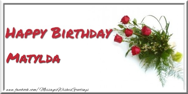 Greetings Cards for Birthday - Bouquet Of Flowers | Happy Birthday Matylda