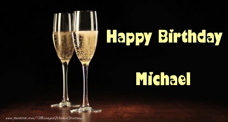 Greetings Cards for Birthday - Champagne | Happy Birthday Michael