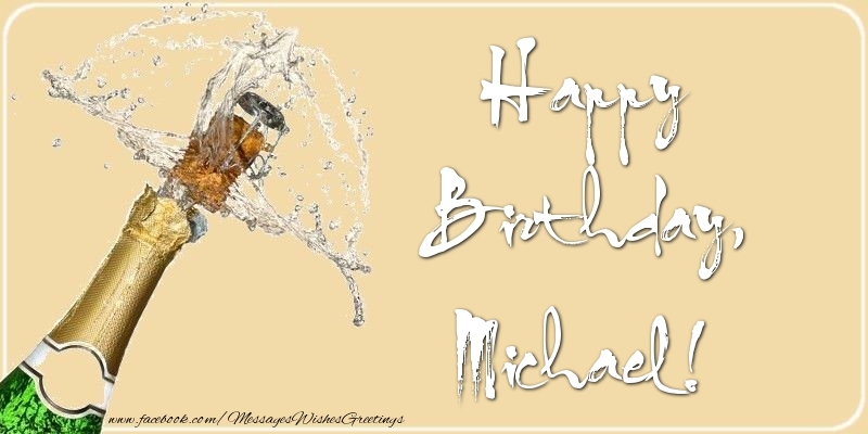Greetings Cards for Birthday - Champagne | Happy Birthday, Michael