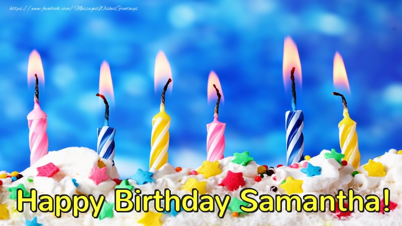  Greetings Cards for Birthday - Cake & Candels | Happy Birthday, Samantha!