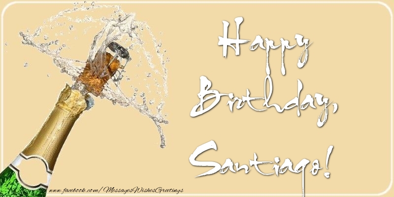 Greetings Cards for Birthday - Champagne | Happy Birthday, Santiago