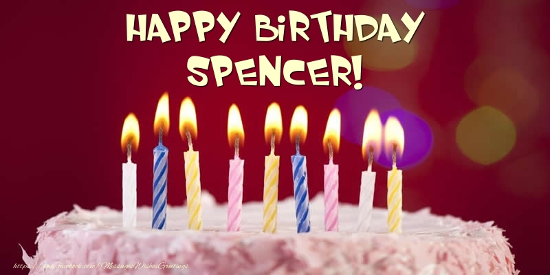 Greetings Cards for Birthday -  Cake - Happy Birthday Spencer!