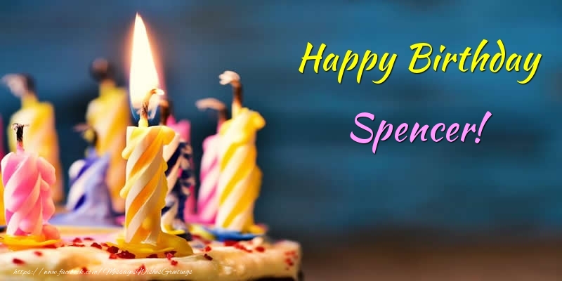 Greetings Cards for Birthday - Cake & Candels | Happy Birthday Spencer!