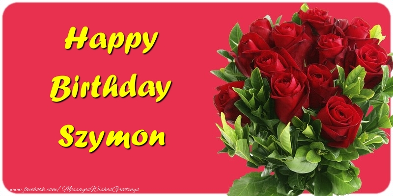 Greetings Cards for Birthday - Roses | Happy Birthday Szymon