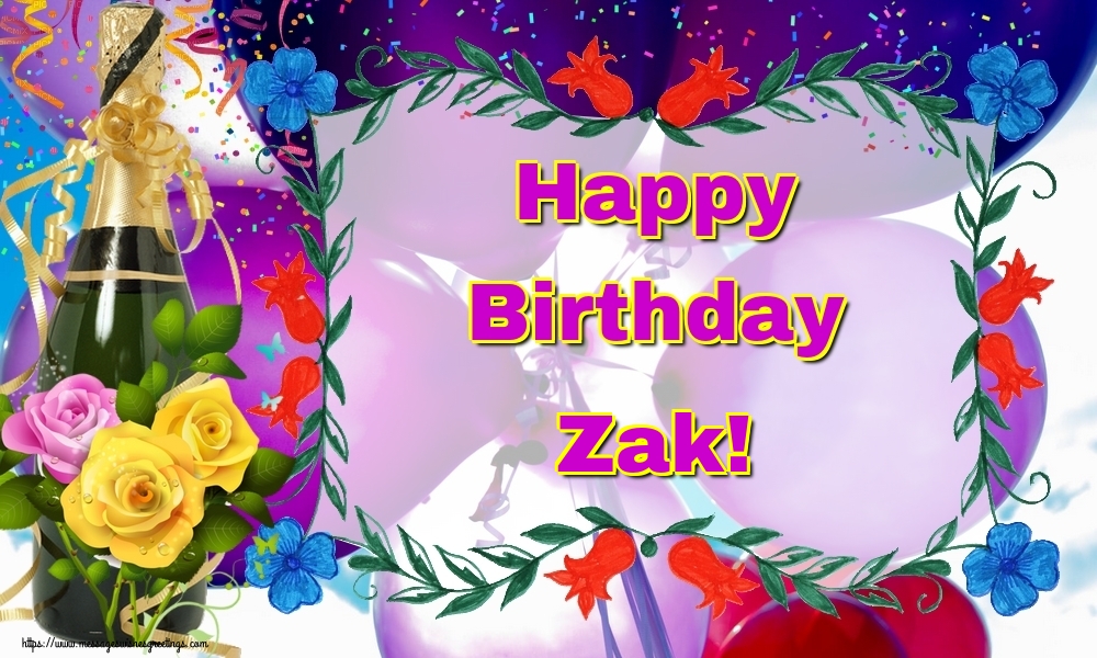  Greetings Cards for Birthday - Champagne | Happy Birthday Zak!