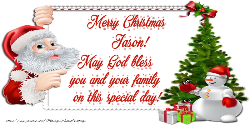 Greetings Cards for Christmas - Christmas Decoration & Christmas Tree & Gift Box & Santa Claus & Snowman | Merry Christmas Jason! May God bless you and your family on this special day.