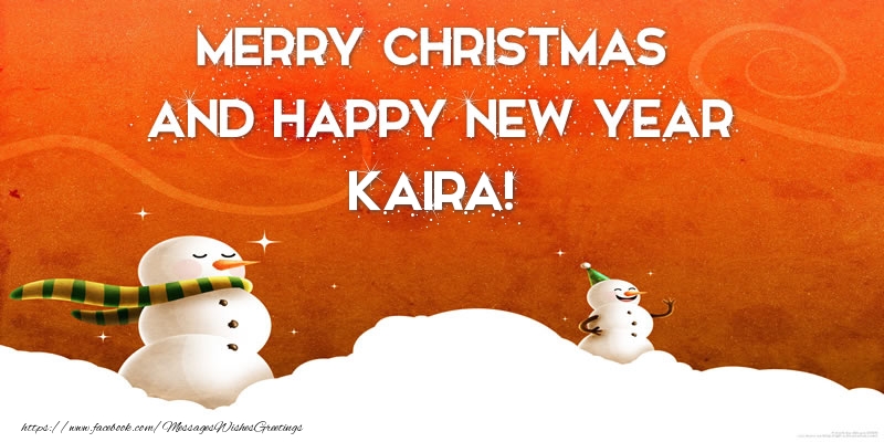 Greetings Cards for Christmas - Snowman | Merry christmas and happy new year Kaira!