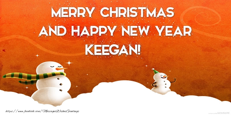 Greetings Cards for Christmas - Merry christmas and happy new year Keegan!