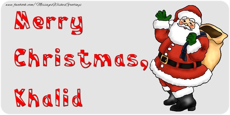 Greetings Cards for Christmas - Santa Claus | Merry Christmas, Khalid