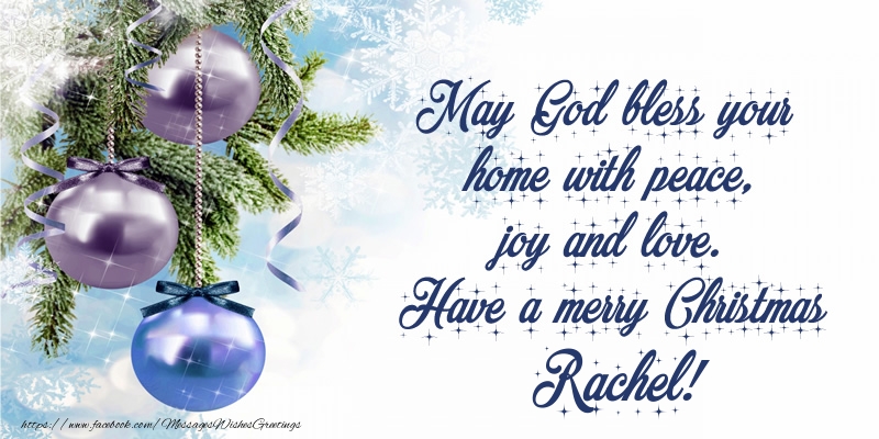 Merry Christmas Rachel May God Bless You And Your Family On This